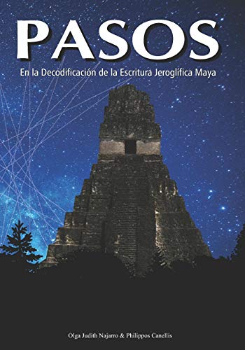 PASOS: En la Decodificación de la Escritura Jeroglífica Maya