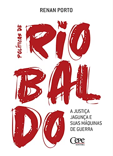Políticas de Riobaldo: A justiça jagunça e suas máquinas de guerra (Portuguese Edition)
