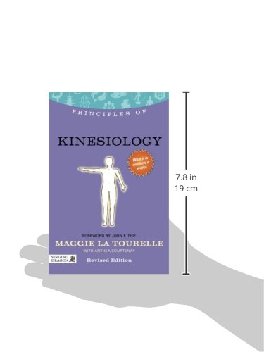 Principles of Kinesiology: What it is, how it works, and what it can do for you (Discovering Holistic Health)