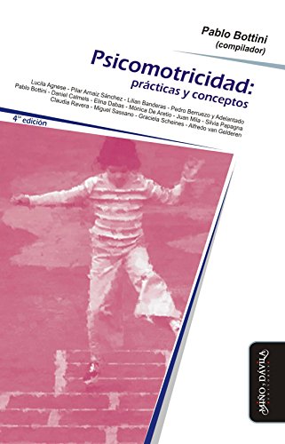 Psicomotricidad: prácticas y conceptos (Psicomotricidad, cuerpo y movimiento nº 28)