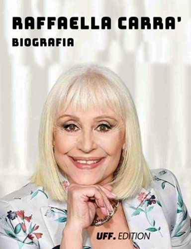 Raffaella Carrà Biografia: vita, cantante, artista, televisione, musica, carriera, star, italia