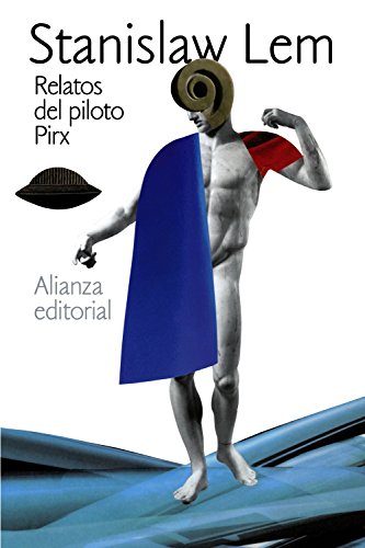 Relatos del piloto Pirx (El libro de bolsillo - Bibliotecas de autor - Biblioteca Lem)
