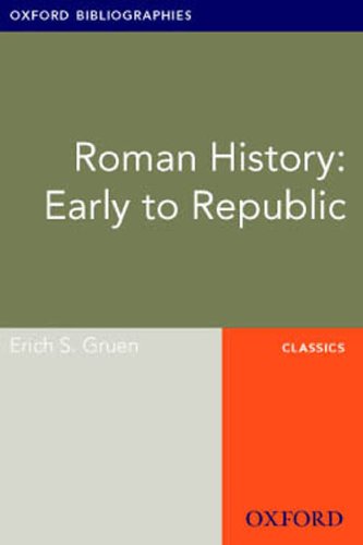 Roman History: Early to Republic: Oxford Bibliographies Online Research Guide (Oxford Bibliographies Online Research Guides) (English Edition)
