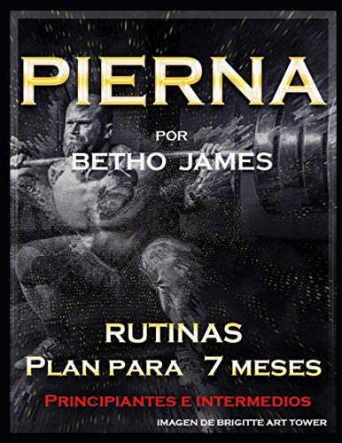 Rutinas para pierna por Betho James