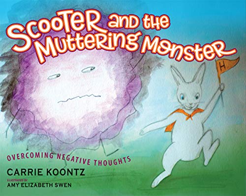 Scooter and the Muttering Monster: Overcoming Negative Thoughts (English Edition)