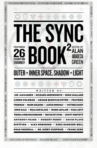 The Sync Book 2: Outer + Inner Space, Shadow + Light: 26 Essays on Synchronicity: Volume 2