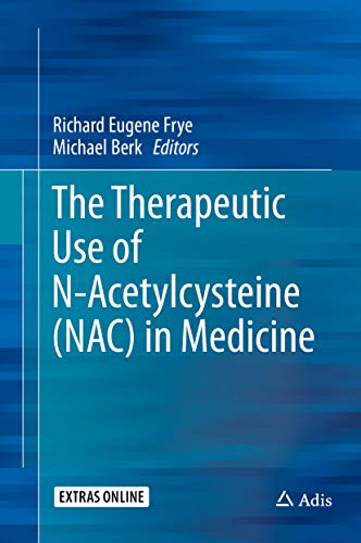 The Therapeutic Use of N-Acetylcysteine (NAC) in Medicine (English Edition)