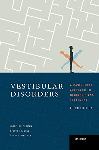 Vestibular Disorders: A Case Study Approach to Diagnosis and Treatment