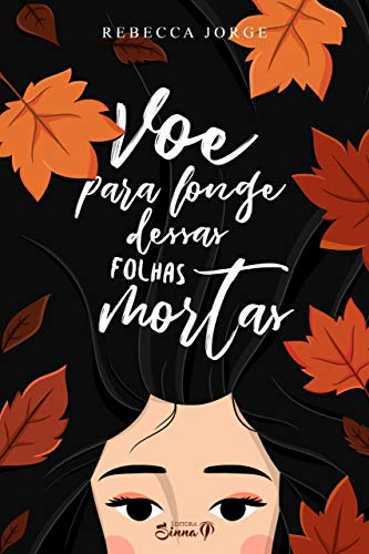 Voe para longe dessas folhas mortas (Portuguese Edition)