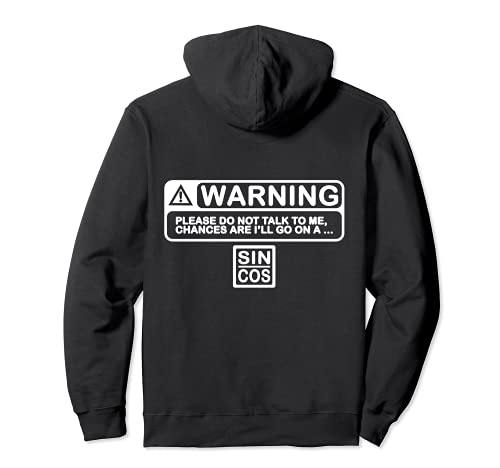 Warning Don't Talk To Me I Will Go On A Tangent Funny Math Sudadera con Capucha