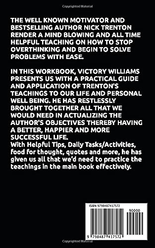 WORKBOOK FOR STOP OVERTHINKING BY NICK TRENTON: 23 TECHNIQUES TO RELIEVE STRESS, STOP NEGATIVE SPIRALS, DECLUTTER YOUR MIND AND FOCUS ON THE PRESENT