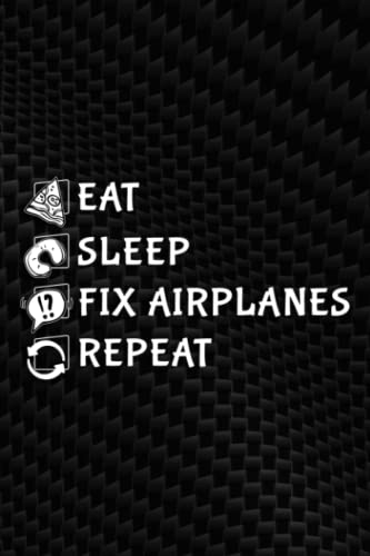 Allergies Tracker - Funny Aircraft Mechanic Gift Eat Sleep Fix Airplanes Repeat Good: Fix Airplanes, Symptom Tracker Food Drinks Meal Journal Along ... Log Book for Day Care, Home Care,Cute