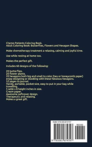 Chemo Patients Coloring Book: Adult Coloring Book: Butterflies, Flowers and Hexagon Shapes [Idioma Inglés] (for Chemo Patients)