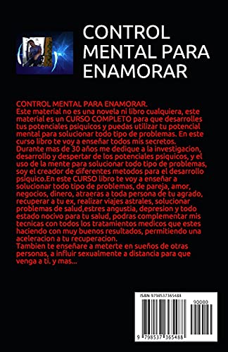 CONTROL MENTAL PARA ENAMORAR: Curso completo con tecnicas infalibles para desarrollar sus potenciales psiquicos y poder solucionar todo tipo de problemas.