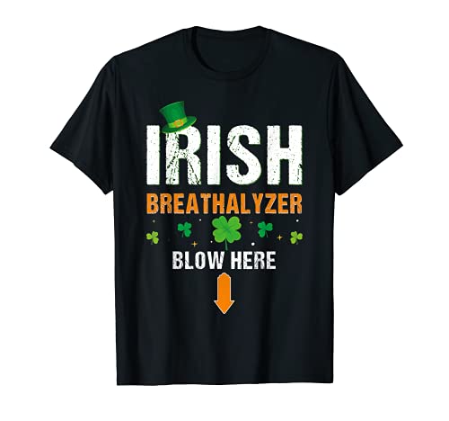 Divertido alcoholímetro irlandés soplar aquí día de San Patricio bebida Camiseta