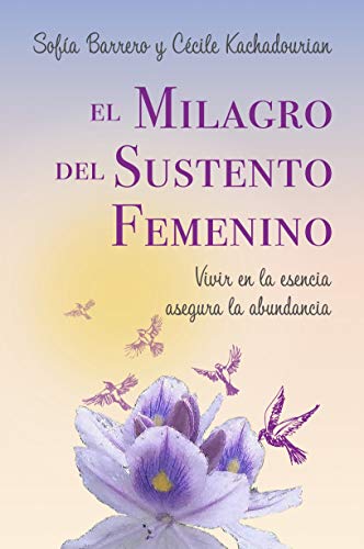 EL MILAGRO del Sustento Femenino: Pistas para crear el Plan de Vida DeLirio.