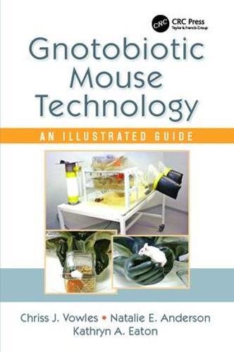 Gnotobiotic Mouse Technology: An Illustrated Guide