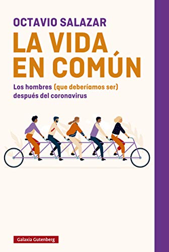 La vida en común: Los hombres (que deberíamos ser) después del coronavirus (Ensayo)