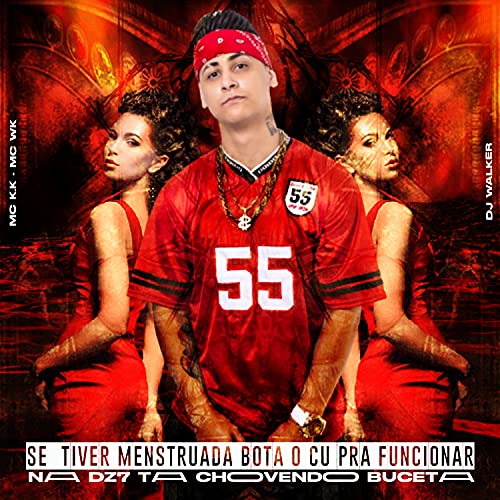 Se Tiver Menstruada Bota o Cu pra Funcionar / Na Dz7 Tá Chovendo Buceta (feat. DJ Walker) [Explicit]