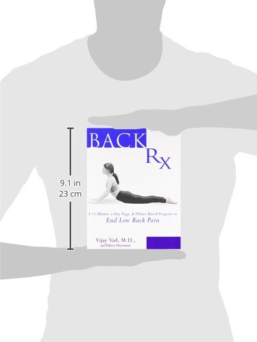 Back RX: A 15-Minute-a-Day Yoga- and Pilates-Based Program to End Low Back Pain Fully Updated and Revised