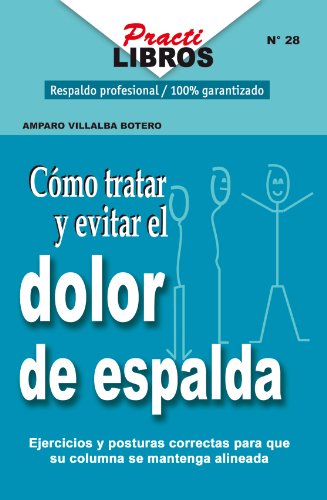 Como Tratar y Evitar El Dolor de Espalda (Practilibros)