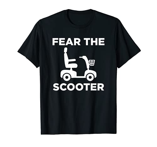 Fear The Scooter - Humorous Mobility Silla de ruedas para hombre y mujer Camiseta