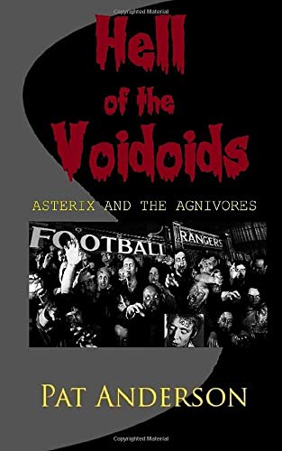 Hell of the Voidoids: Asterix and the Agnivores (The Neo-Gers Saga)