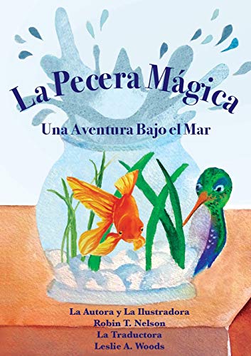 La Pecera Mágica: Una Aventura Bajo el Mar: Spanish classroom version: 4 (Colibri)
