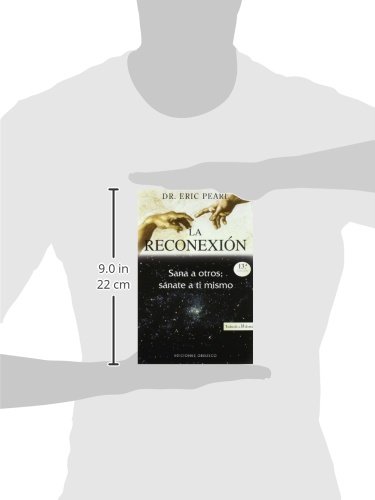 La reconexión: sana a otros, sánate a ti mismo (METAFÍSICA Y ESPIRITUALIDAD)