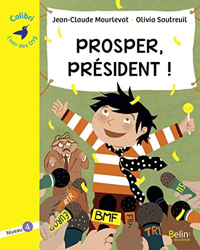 Prosper, président !: Niveau 4 (Colibri)