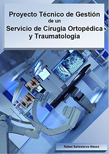 Proyecto Técnico de Gestión de un Servicio de Cirugía Ortopédica y Traumatología