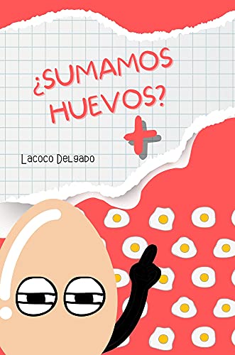 ¿SUMAMOS HUEVOS?: 1 Huevo + 1 Huevo no solo son 2 huevos. Una forma divertida de acercar las sumas a los más pequeños