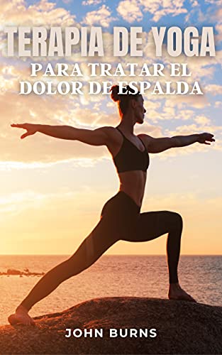 TERAPIA DE YOGA : para tratar el dolor de espalda