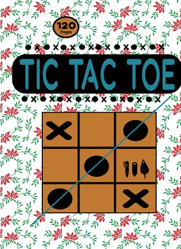 Tic Tac Toe: Paper Pencil Game Book For Kids and Adults, Journal Gifts for Mom,Dad,dautgher,son,friends;sister,brother,uncle,familly,grandpa,grandma,maman,ma seour,mon frére,etc...