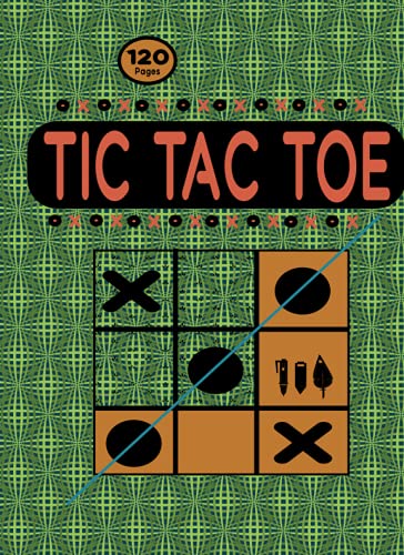 Tic Tac Toe: Paper Pencil Game Book For Kids and Adults, Journal Gifts for Mom,Dad,dautgher,son,friends;sister,brother,uncle,familly,grandpa,grandma,maman,ma seour,mon frére,etc...
