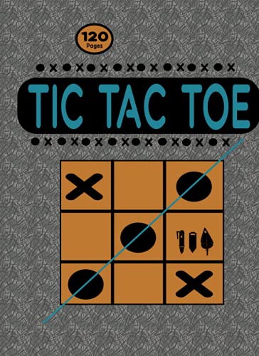 Tic Tac Toe: Paper Pencil Game Book For Kids and Adults, Journal Gifts for Mom,Dad,dautgher,son,friends;sister,brother,uncle,familly,grandpa,grandma,maman,ma seour,mon frére,etc...