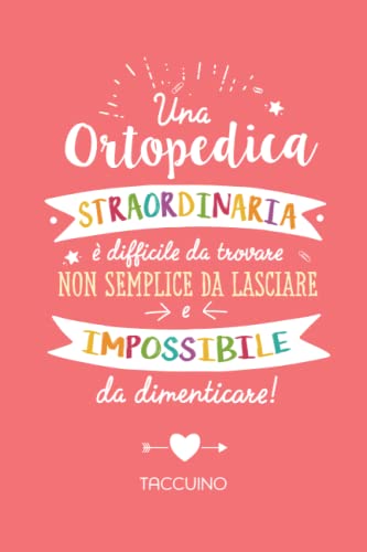 Una Ortopedica straordinaria è difficile da trovare, non semplice da lasciare e impossibile da dimenticare: Quaderno appunti (A5) | Idea regalo di addio per Ortopedica per dire Grazie o Pensione
