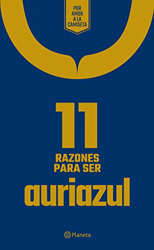 11 Razones para ser auriazul (Por amor a la camiseta)
