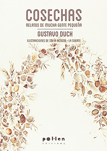 cosechas. Relatos De Mucha Gente Pequeña (Edicions especials)