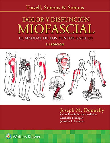 DOLOR Y DISFUNCION MIOFASCIAL: El manual de los puntos gatillo