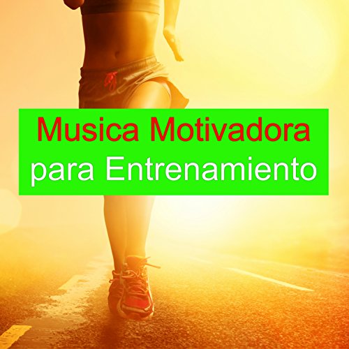 Entrenarse - Musica Motivadora