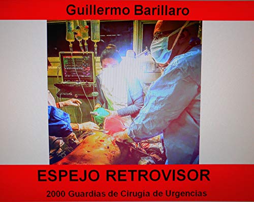 ESPEJO RETROVISOR: 2000 Guardias de Cirugia de Urgencias