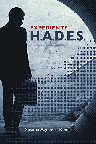 Expediente H.A.D.E.S.: (Conspiración y poder)