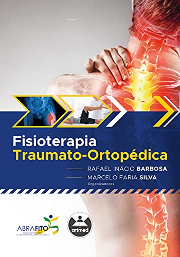 Fisioterapia traumato-ortopédica (Portuguese Edition)