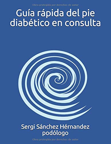 Guía rápida del pie diabético en consulta