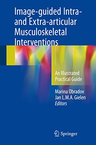 Image-guided Intra- and Extra-articular Musculoskeletal Interventions: An Illustrated Practical Guide (English Edition)