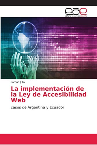La implementación de la Ley de Accesibilidad Web: casos de Argentina y Ecuador