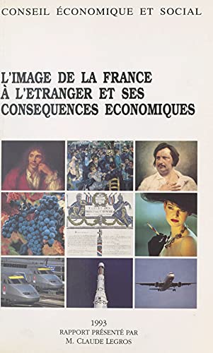 L'image de la France à l'étranger et ses conséquences économiques: Séance du 14 avril 1993 (French Edition)