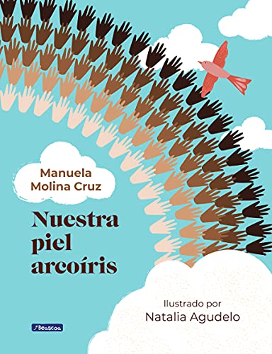 Nuestra piel arcoíris / Our Rainbow-Colored Skin