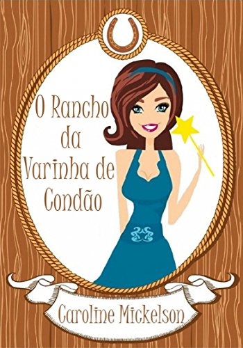 O Rancho da Varinha de Condão (Portuguese Edition)